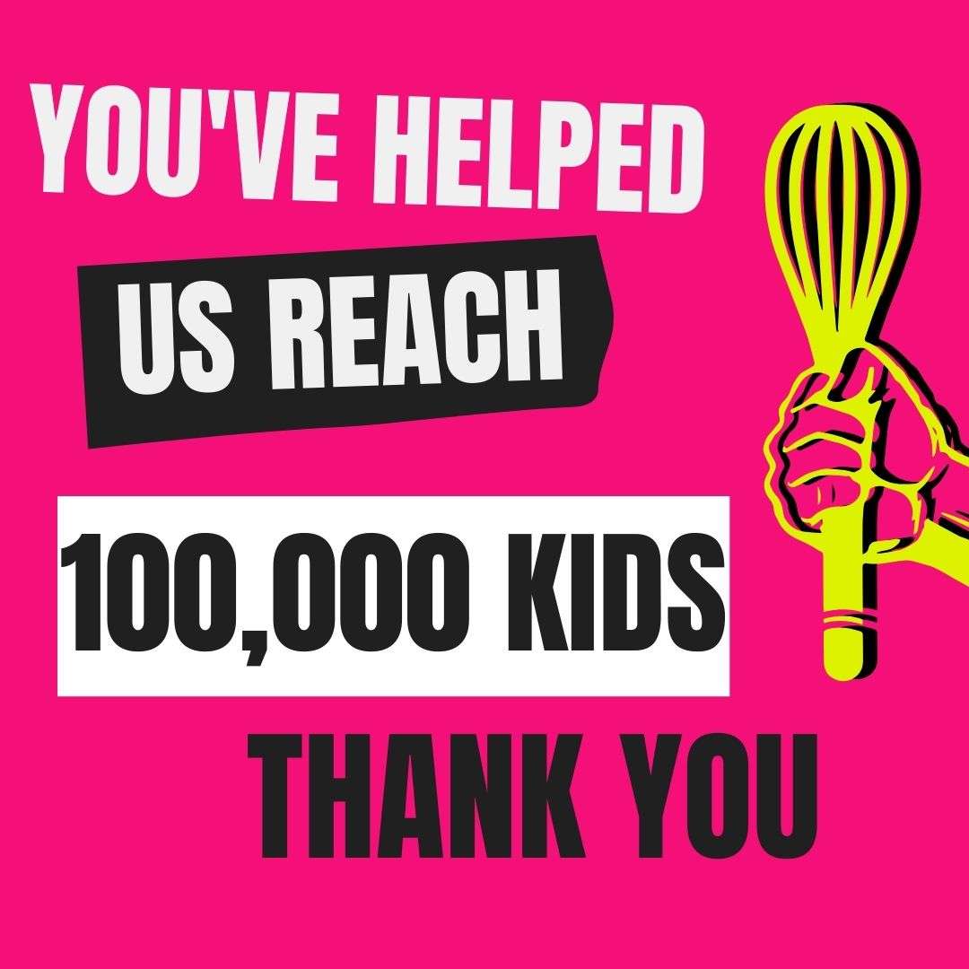 100k children reached by chefs in schools